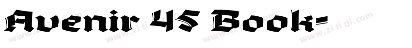 Avenir 45 Book字体转换 Avenir 45 Book字体转换